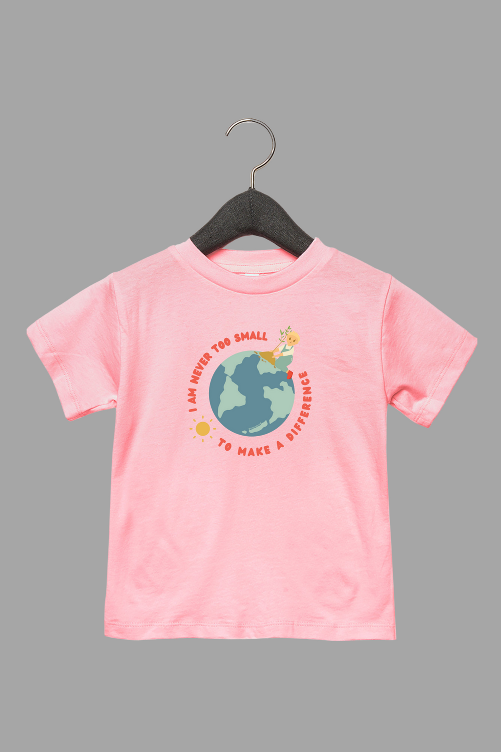 I Am Never Too Small To Make A Difference Toddler Tee